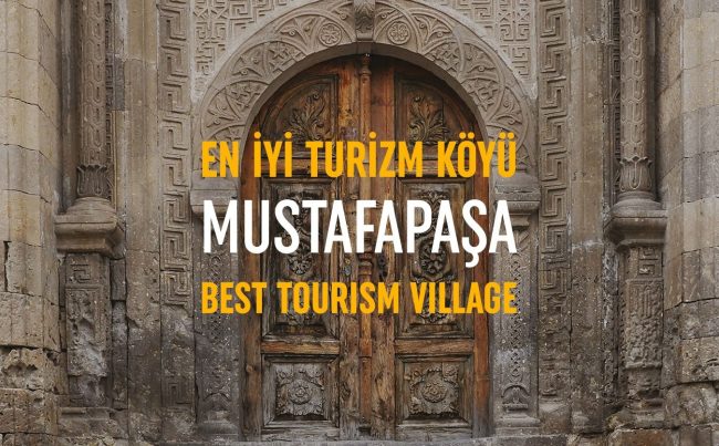 Mustafapaşa, Birleşmiş Milletler Dünya Turizm Örgütü Tarafından “En İyi Turizm Köyü” Seçildi 